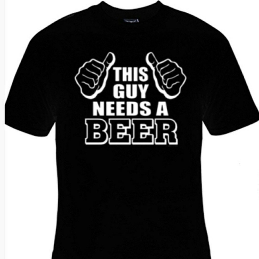 "THIS GUY NEEDS A BEER"🍺 BRAND NEW TEE.
